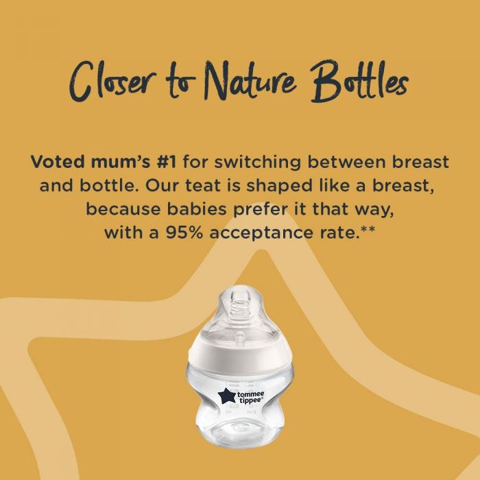 One 150ml closer to nature bottle. Voted mum’s #1 for switching between breast and bottle with 95% acceptance rate.