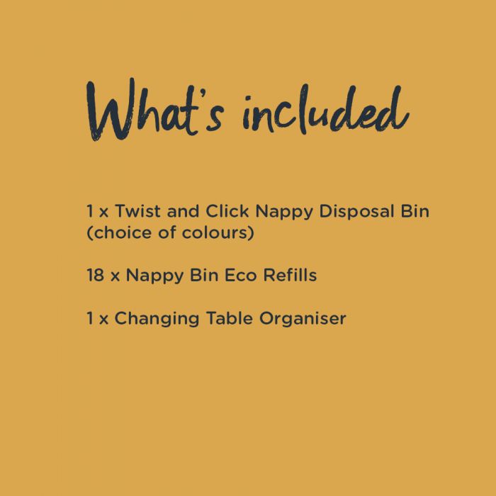 What’s included list featuring nappy bin (choice of colours) 18 pack of eco refills and change caddy.