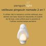 Veilleuse pingouin avec explication de comment l&apos;utiliser de la naissance à 3 ans
