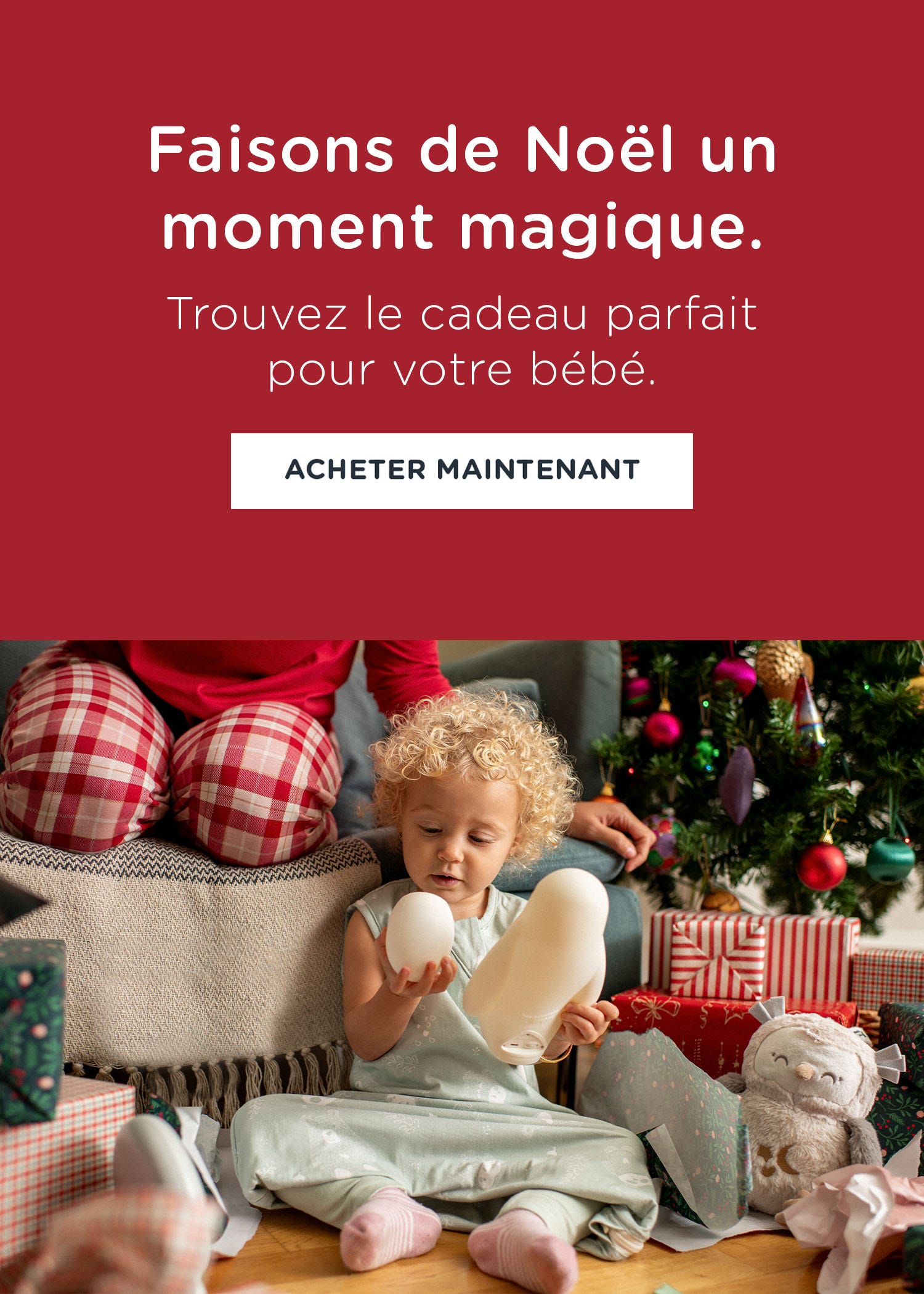 Faisons de Noel un moment magique. Trouez le cadeau parfait pour votre bebe